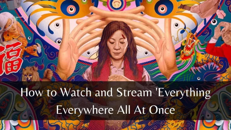 How to Watch and Stream ‘Everything Everywhere All At Once