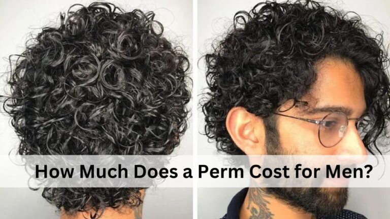 How Much Does a Perm Cost for Men?