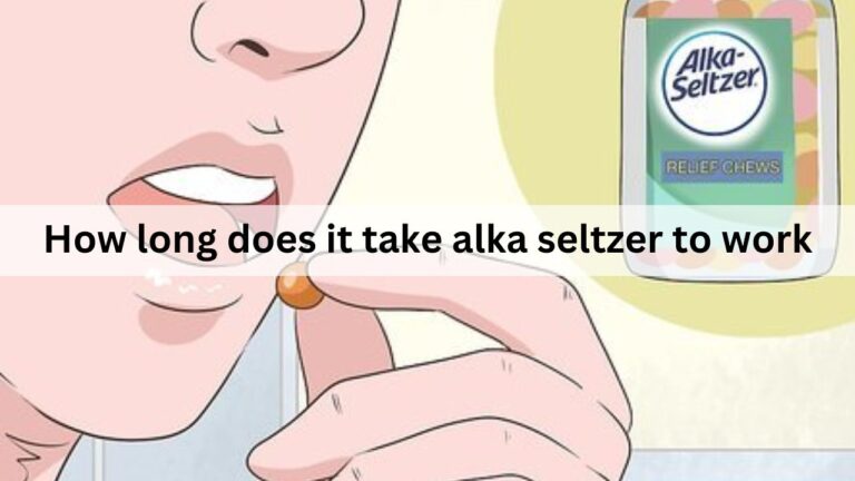 How Long Does It Alka Seltzer Take to Work?
