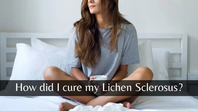 how i cured my lichen sclerosus
