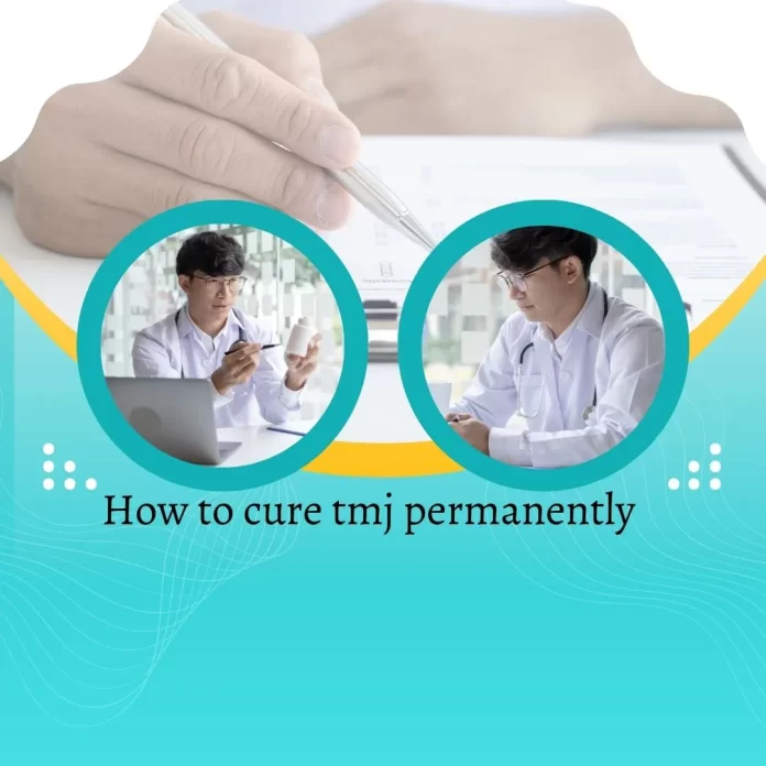 how to cure tmj permanently
